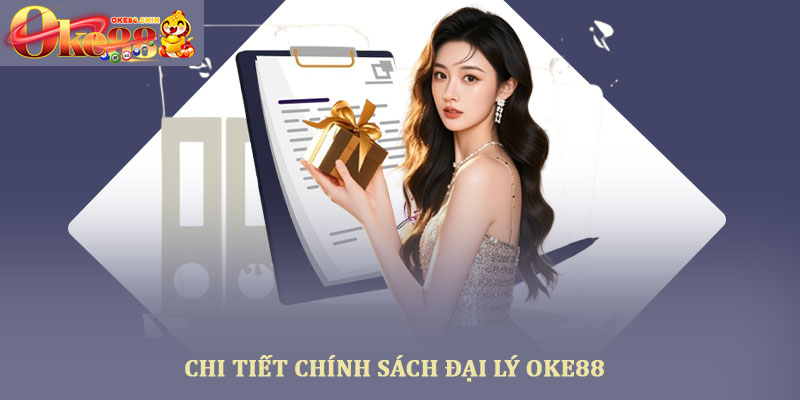 Chính sách đại lý OKE88 – Cơ hội hợp tác kiếm tiền bền vững 2 Chi tiết chính sách đại lý OKE88