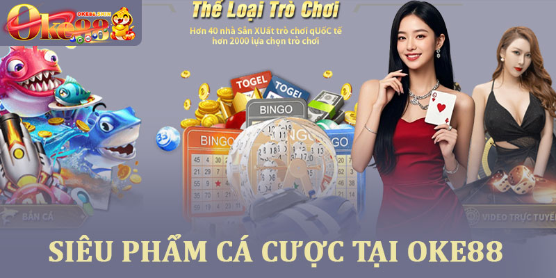 Oke88 - Trang cá cược số học chính thức Oke88 Skin tặng 88k 19 Khám phá những siêu phẩm cá cược trực tuyến tại Oke88